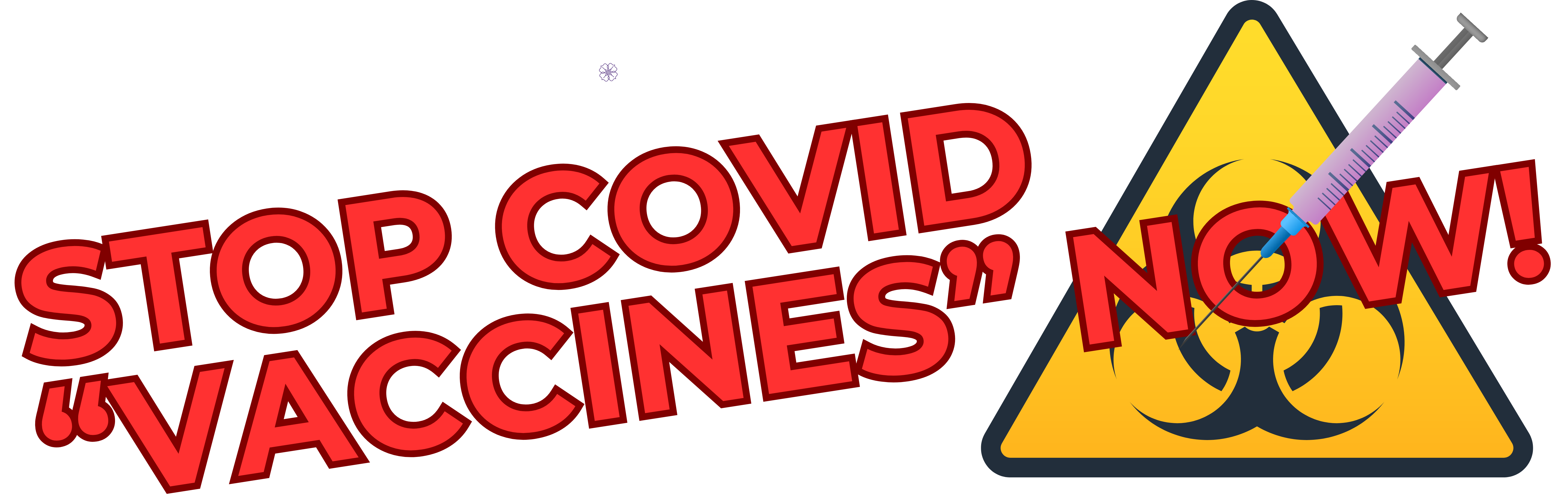 Final Stop Covid Vaccines Now Hazard logo
